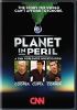 Planet in peril : a CNN worldwide investigation
