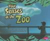 Your senses at the zoo
