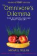 The omnivore's dilemma : the secrets behind what you eat