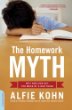The homework myth : why our kids get too much of a bad thing