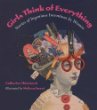 Girls think of everything : stories of ingenious inventions by women