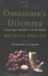 The omnivore's dilemma : a natural history of four meals