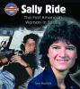 Sally Ride : the first American woman in space