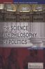 The science and philosophy of politics