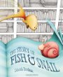 The story of fish & snail