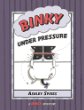 Binky under pressure