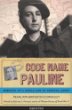 Code name Pauline : memoirs of a World War II special agent