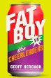 Fat Boy vs. the cheerleaders