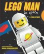 LEGO man in space : A true story