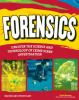 Forensics : uncover the science and technology of crime scene investigation