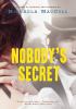 Nobody's secret : a novel of intrique and romance
