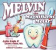 Melvin the magnificent molar