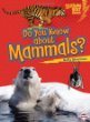 Do you know about mammals?