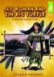 Sky woman and the big turtle : an Iroquois creation myth