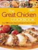 The great chicken cookbook : a feast of simple, delicious recipes for every occasion