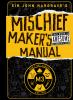 Sir John Hargrave's mischief maker's manual.