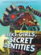 Geeks, girls, and secret identities
