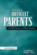 Dealing with difficult parents (and with parents in difficult situations)