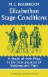 Elizabethan stage conditions : a study of their place in the interpretation of Shakespeare's plays