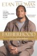 Fatherhood : rising to the ultimate challenge