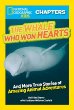 The whale who won hearts! : and more true stories of adventures with animals