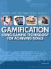 Gamification : using gaming technology for achieving goals