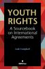 Youth rights : a sourcebook on international agreements