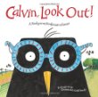 Calvin, look out! : a bookworm birdie gets glasses