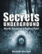 Secrets underground : North America's buried past