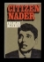 Citizen Nader.