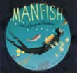 Manfish : a story of Jacques Cousteau