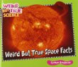 Weird but true space facts