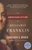 The Americanization of Benjamin Franklin