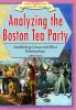 Analyzing the Boston Tea Party : establishing cause and effect relationships