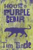 House of purple cedar