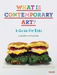 What is contemporary art? : a guide for kids