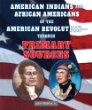 American Indians and African Americans of the American Revolution through primary sources