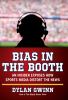 Bias in the booth : an insider exposes how the sports media distort the news