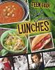 Teen guide to fast, delicious lunches