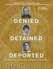 Denied, detained, deported : stories from the dark side of American immigration