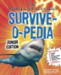 The worst-case scenario survive-o-pedia : junior edition