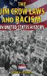 The Jim Crow laws and racism in United States history