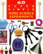 60 super simple more science experiments