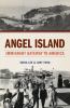 Angel Island : immigrant gateway to America