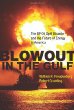 Blowout in the Gulf : the BP oil spill disaster and the future of energy in America