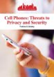 Cell phones : threats to privacy and security