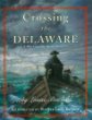 Crossing the Delaware : a history in many voices