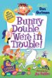 Bunny double, we're in trouble!