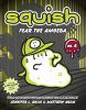 Squish. No. 6, Fear the amoeba /