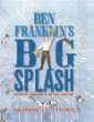 Ben Franklin's big splash : the mostly true story of his first invention